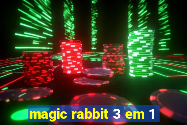 magic rabbit 3 em 1